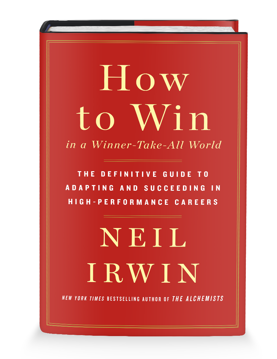 How to Win in a Winner-Take-All- World by Neil Irwin